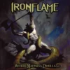 ironflame where madness dwells slipcase cd